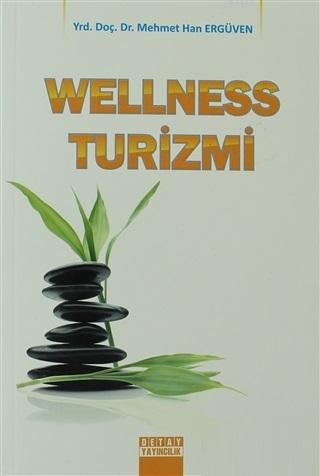 Wellness Turizmi - Mehmet Han Ergüven | Yeni ve İkinci El Ucuz Kitabın