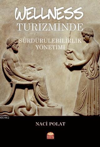 Wellness Turizminde Sürdürülebilirlik Yönetimi - Naci Polat | Yeni ve 