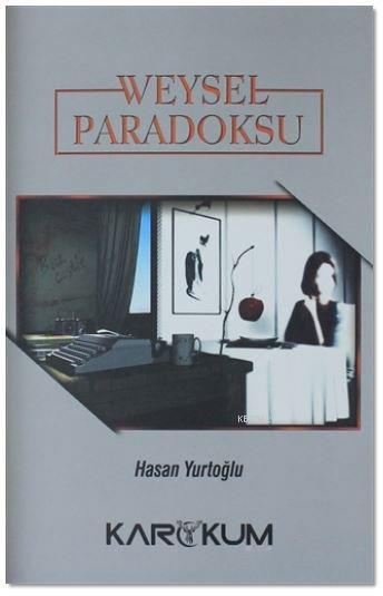 Weysel Paradoksu - Hasan Yurtoğlu | Yeni ve İkinci El Ucuz Kitabın Adr