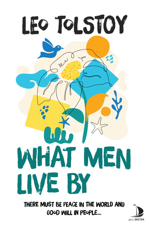 What Men Live By - Leo Tolstoy | Yeni ve İkinci El Ucuz Kitabın Adresi