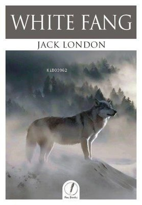 White Fang - Jack London | Yeni ve İkinci El Ucuz Kitabın Adresi