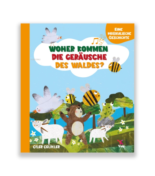 Whoher Kommen Dıe Geräusche Des Waldes? - Çiler Çelikler | Yeni ve İki