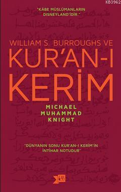 William S. Burroughs ve Kur'an-ı Kerim - Michael Muhammad Knight | Yen