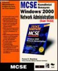 Windows 2000 Network Administration; Exam 70-216 - MCSE - Pawan K.bhar