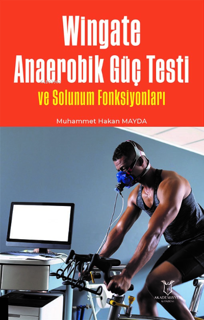 Wingate Anaerobik Güç Testi ve Solunum Fonksiyonları - Muhammet Hakan 