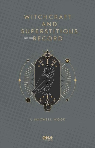 Witchcraft and Superstitious Record - J. Maxwell Wood | Yeni ve İkinci