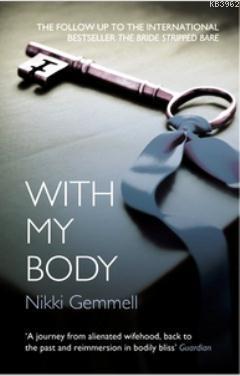 With My Body - Nikki Gemmell | Yeni ve İkinci El Ucuz Kitabın Adresi