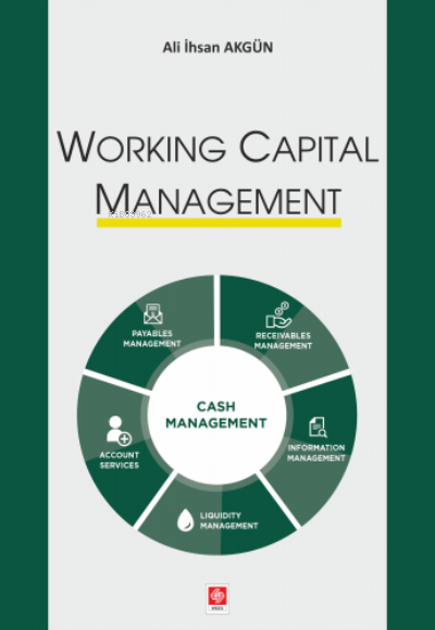 Working Capital Management - Ali İhsan Akgün | Yeni ve İkinci El Ucuz 