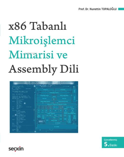 x86 Tabanlı Mikroişlemci Mimarisi ve Assembly Dili - Nurettin Topaloğl