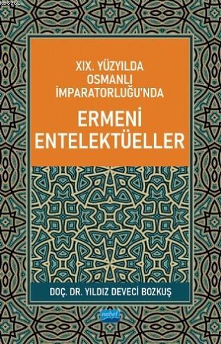 XIX. Yüzyılda Osmanlı İmparatorluğu'nda Ermeni Entelektüeller - Yıldız