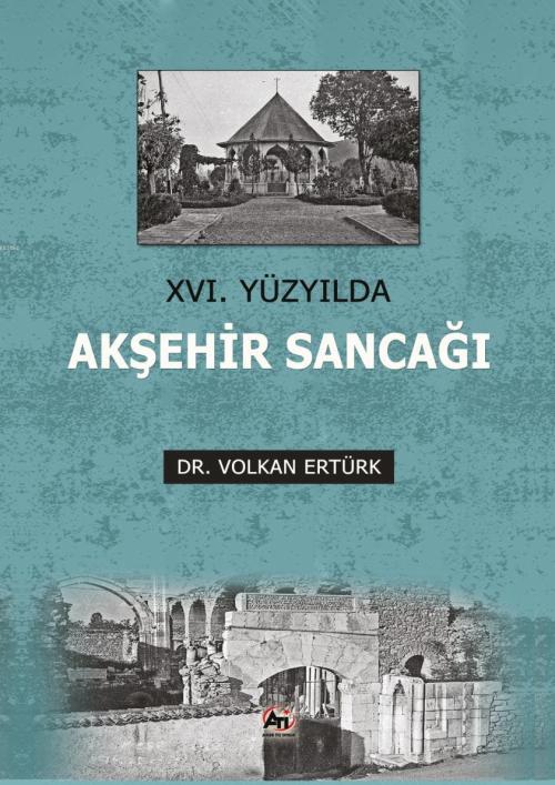 XVI. Yüzyılda Akşehir Sancağı - Volkan Ertürk | Yeni ve İkinci El Ucuz