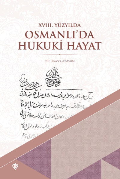 XVIII. Yüzyılda Osmanlı'da Hukuki Hayat - Ravza Cihan | Yeni ve İkinci