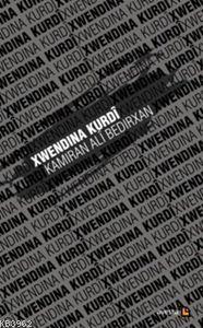 Xwendina Kurdi - Kamiran Ali Bedirxan | Yeni ve İkinci El Ucuz Kitabın