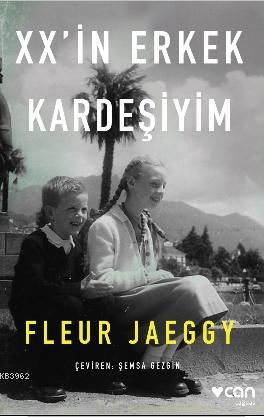 XX'in Erkek Kardeşiyim - Fleur Jaeggy | Yeni ve İkinci El Ucuz Kitabın