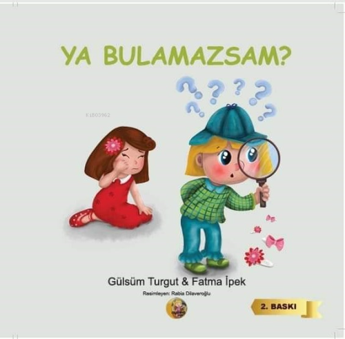 Ya Bulamazsam - Gülsüm Turgut | Yeni ve İkinci El Ucuz Kitabın Adresi