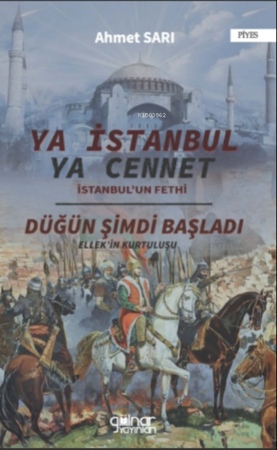 Ya İstanbul Ya Cennet "İstanbul'un Fethi" - Ahmet Sarı | Yeni ve İkinc