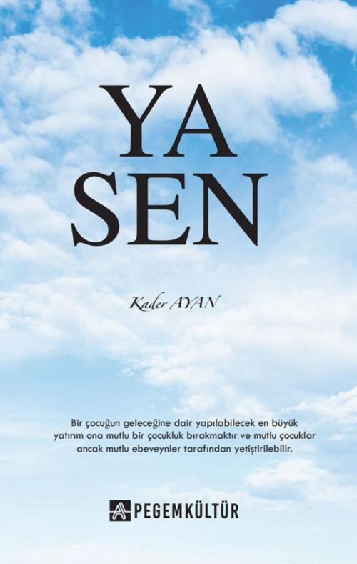 Ya Sen - Kader Ayan | Yeni ve İkinci El Ucuz Kitabın Adresi