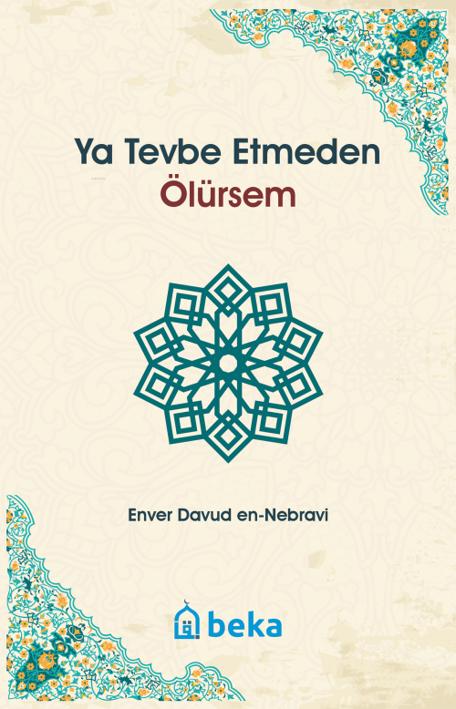 Ya Tevbe Etmeden Ölürsem - Enver Davud El-Nebravi | Yeni ve İkinci El 