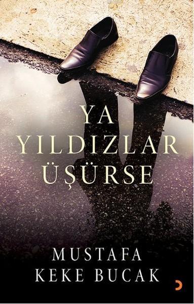 Ya Yıldızlar Üşürse - Mustafa Keke Bucak | Yeni ve İkinci El Ucuz Kita