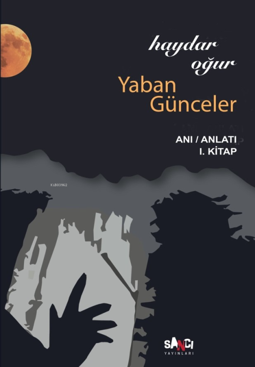 Yaban Günceler - Haydar Oğur | Yeni ve İkinci El Ucuz Kitabın Adresi