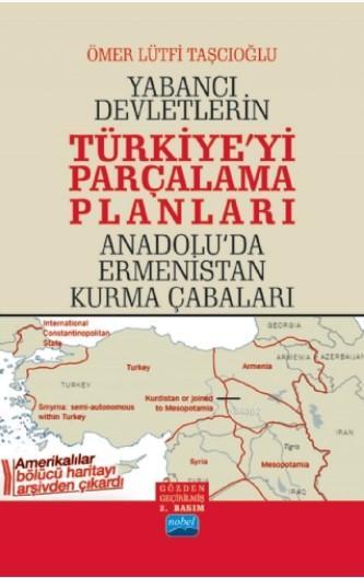 Yabancı Devletlerin Türkiye'yi Parçalama Planları - Ömer Lütfi Taşçıoğ