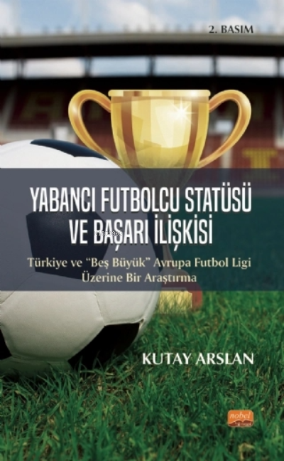 Yabancı Futbolcu Statüsü ve Başarı İlişkisi - Kutay Arslan | Yeni ve İ