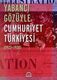 Yabancı Gözüyle Cumhuriyet Türkiyesi - Nurer Uğurlu | Yeni ve İkinci E