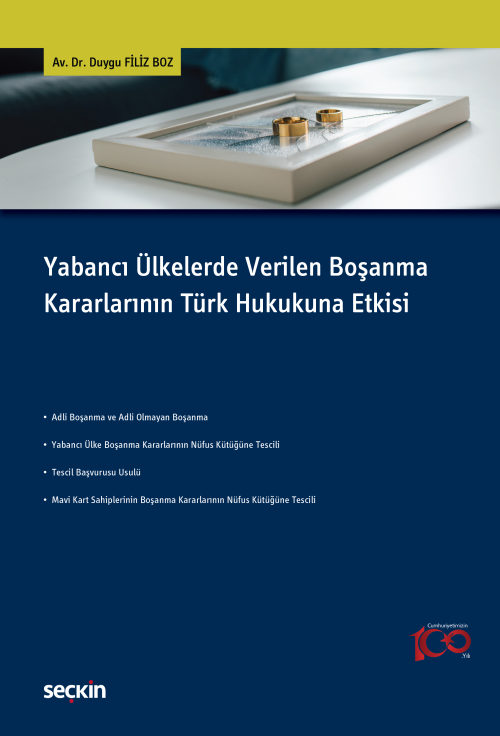 Yabancı Ülkelerde Verilen Boşanma Kararlarının Türk Hukukuna Etkisi - 