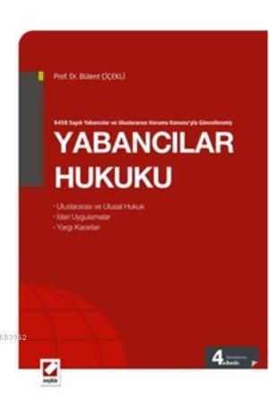 Yabancılar Hukuku - Bülent Çiçekli | Yeni ve İkinci El Ucuz Kitabın Ad