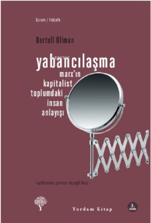 Yabancılaşma - Bertell Ollman | Yeni ve İkinci El Ucuz Kitabın Adresi