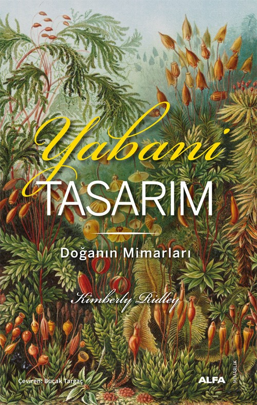 Yabani Tasarım;Doğanın Mimarları - Kimberly Ridley | Yeni ve İkinci El