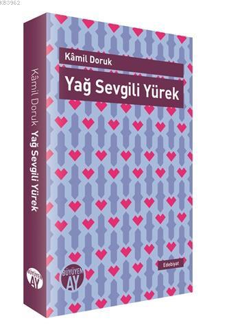 Yağ Sevgili Yürek - Kamil Doruk | Yeni ve İkinci El Ucuz Kitabın Adres