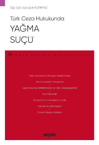 Yağma Suçu;Türk Ceza Hukukunda Yağma Suçu - Esra Şule Korkmaz | Yeni v