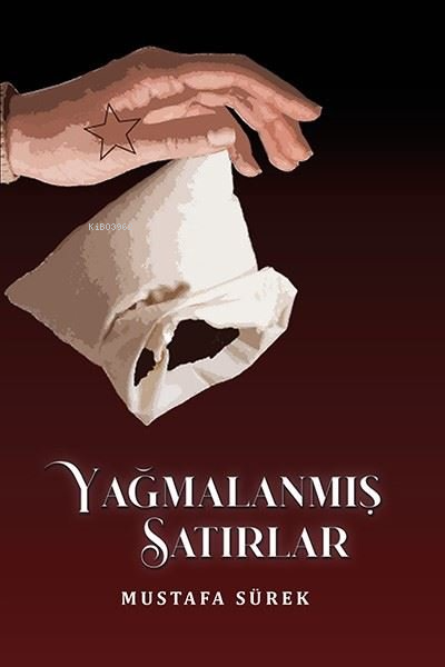 Yağmalanmış Satırlar - Mustafa Sürek | Yeni ve İkinci El Ucuz Kitabın 