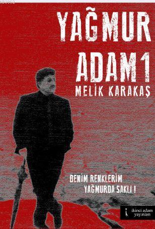 Yağmur Adam 1 - Melik Karakaş | Yeni ve İkinci El Ucuz Kitabın Adresi