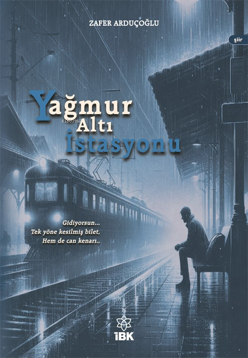 Yağmur Altı İstasyonu - Zafer Arduçoğlu | Yeni ve İkinci El Ucuz Kitab