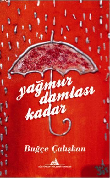 Yağmur Damlası Kadar - Buğçe Çalışkan | Yeni ve İkinci El Ucuz Kitabın