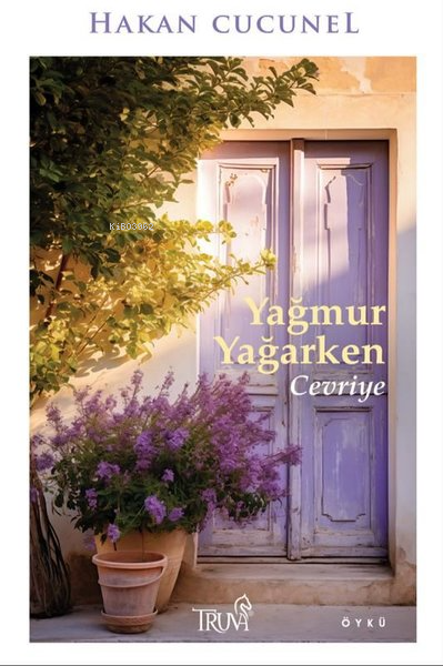 Yağmur Yağarken Cevriye - Hakan Cucunel | Yeni ve İkinci El Ucuz Kitab