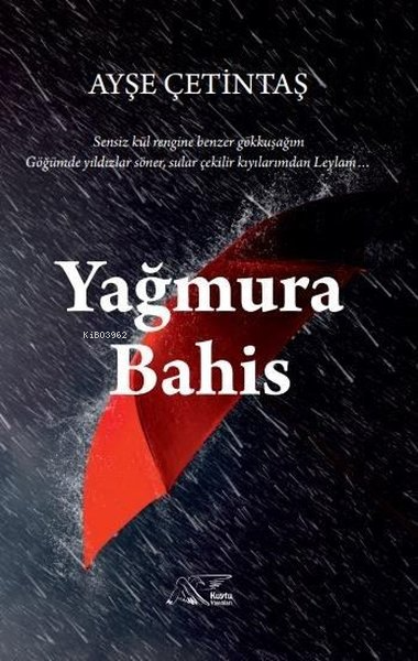 Yağmura Bahis - Ayşe Çetintaş | Yeni ve İkinci El Ucuz Kitabın Adresi