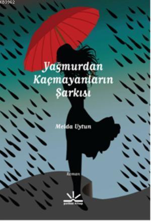 Yağmurdan Kaçmayanların Şarkısı - Melda Uytun | Yeni ve İkinci El Ucuz