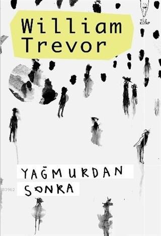 Yağmurdan Sonra - William Trevor | Yeni ve İkinci El Ucuz Kitabın Adre