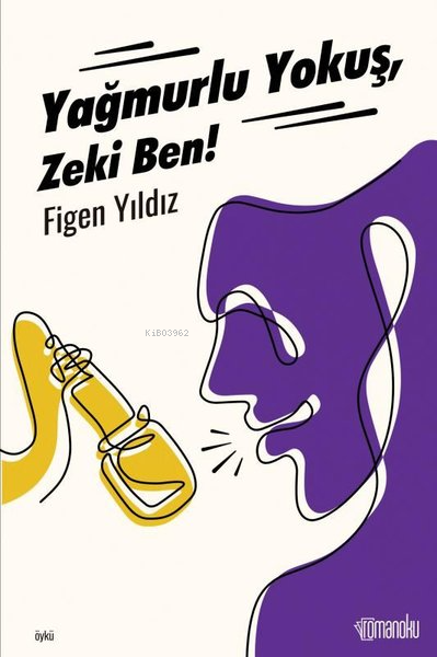 Yağmurlu Yokuş Zeki Ben! - Figen Yıldız | Yeni ve İkinci El Ucuz Kitab