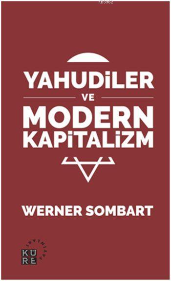 Yahudiler ve Modern Kapitalizm - Werner Sombart | Yeni ve İkinci El Uc