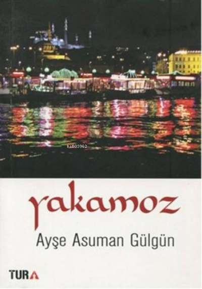 Yakamoz - Ayşe Asuman Gülgün- | Yeni ve İkinci El Ucuz Kitabın Adresi