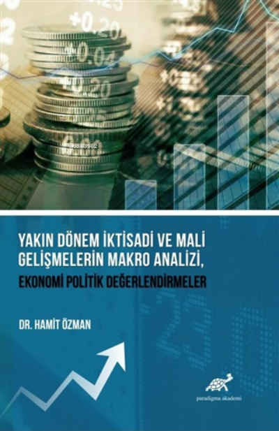 Yakın Dönem İktisadi ve Mali Gelişmelerin Makro Analizi, Ekonomi Polit