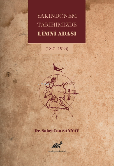 Yakın Dönem Tarihimizde Limni Adası - Sabri Can Sannav | Yeni ve İkinc