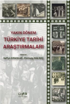 Yakın Dönem Türkiye Tarihi Araştırmaları - Safiye Kıranlar | Yeni ve İ