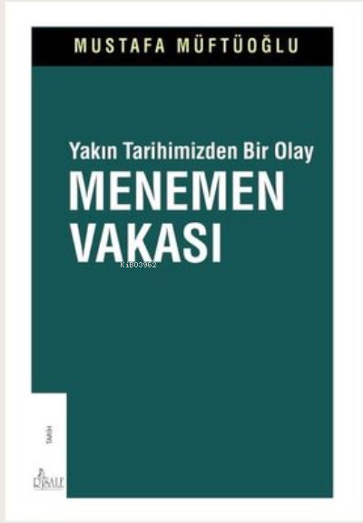 Yakın Tarihimizden Bir Olay Menemen Vakası - Mustafa Müftüoğlu | Yeni 