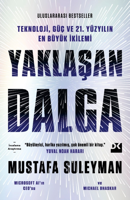 Yaklaşan Dalga;Teknoloji, Güç Ve 21.Yüzyılın En Büyük İkilemi - Mustaf