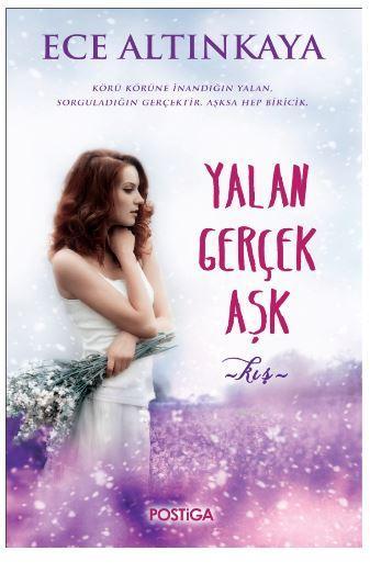 Yalan Gerçek Aşk - Ece Altınkaya | Yeni ve İkinci El Ucuz Kitabın Adre